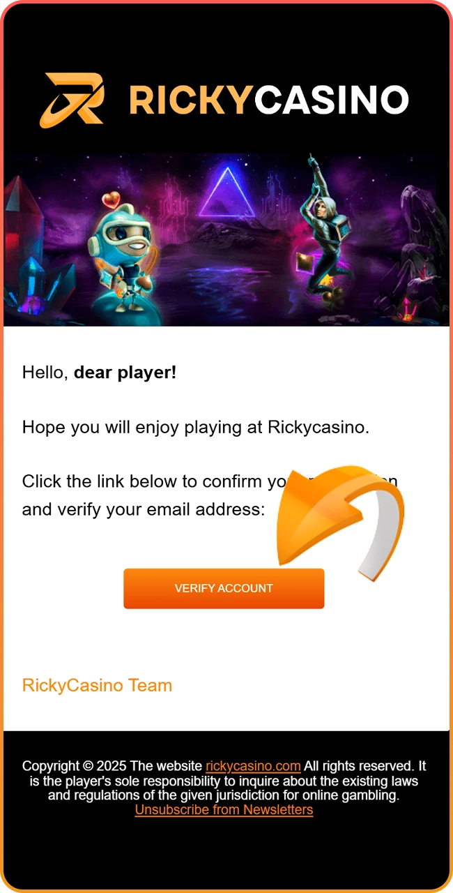 Confirm your registration for Ricky Casino via the link in your mail.